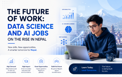 The Future of Work: Data Science and AI Jobs on the Rise in Nepal