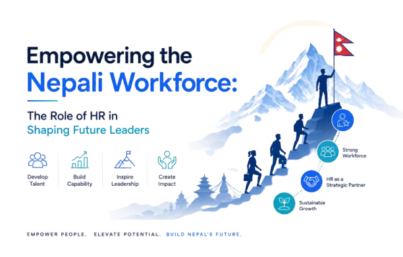 Empowering the Nepali Workforce: The Role of HR in Shaping Future Leaders